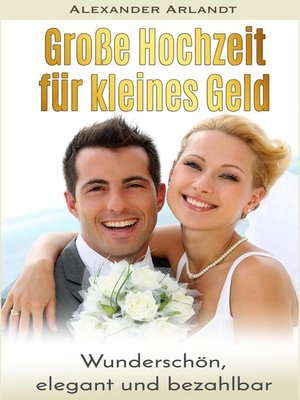 cover image of Große Hochzeit für kleines Geld